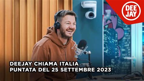 Deejay Chiama Italia Puntata Del 25 Settembre 2023 Ospite