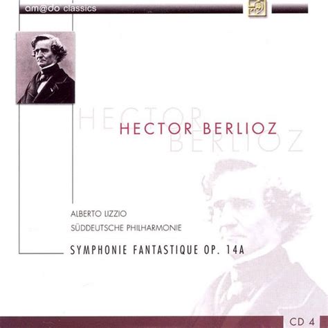 Berlioz Symphonie Fantastique Alberto Lizzio Cd Album Muziek