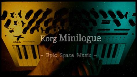 Epic Space Music With Minilogue Youtube