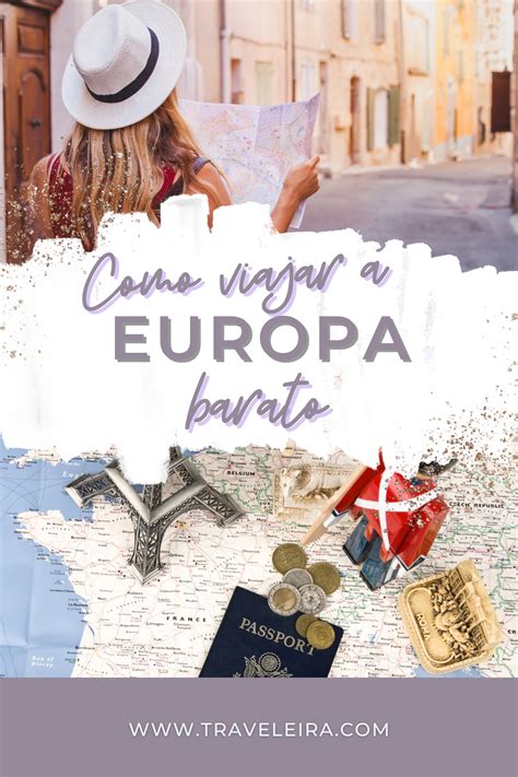 Como Viajar A Europa Barato 5 Tips Esenciales Traveleira