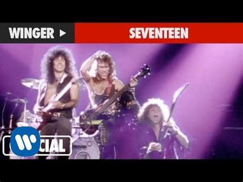 Winger Seventeen Official Music Video Music Videos Youtube