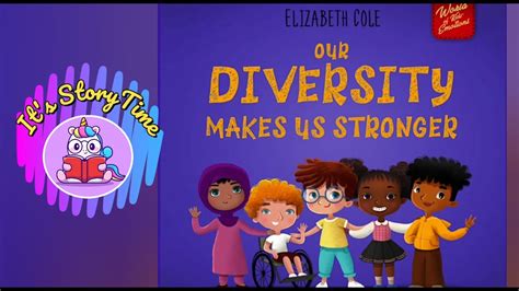 Our Diversity Makes Us Stronger By Elizabeth Cole Read Aloud It S