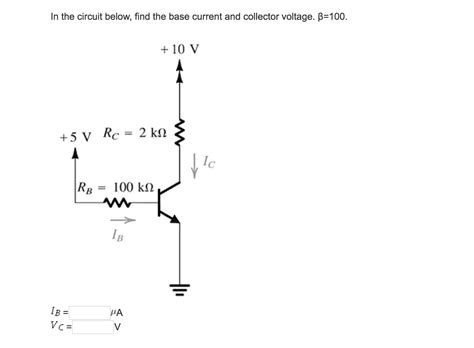 Solved In The Circuit Below Find The Base Current And