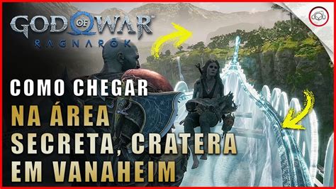 God of war Ragnarok Como chegar na área secreta de a Cratera Vanaheim