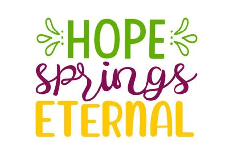 Hope Springs Eternal Graphic By Gravity 420 · Creative Fabrica