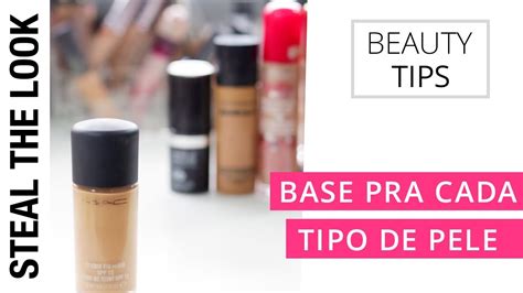 As Melhores Bases Para Cada Tipo De Pele Steal The Look Beauty Tips