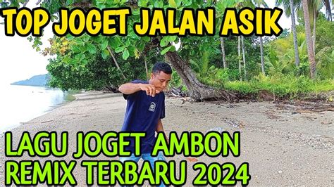 Lagu Joget Ambon Terbaru Remix Youtube