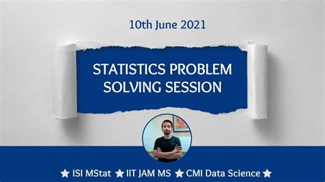 Statistics Problem Solving Session For Isi Mstat Iit Jam Stat Cmi