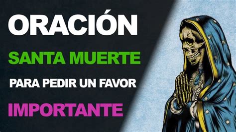 oracion a san la muerte para pedidos urgentes