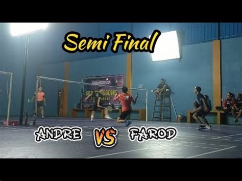 SEMI FINAL Farod Bambang Vs Andre Cs Perebutan Tiket FINAL YouTube