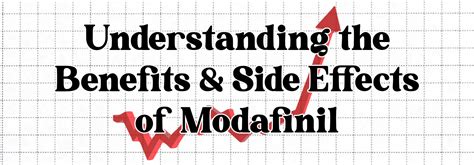 Understanding The Benefits And Side Effects Of Modafinil