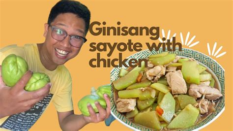 Ginisang Sayote With Chicken Youtube