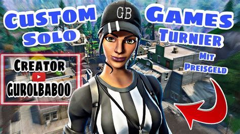 CUSTOM GAMES LİVE SOLO TURNIER JEDER KANN MIT SPIELEN FORTNITE