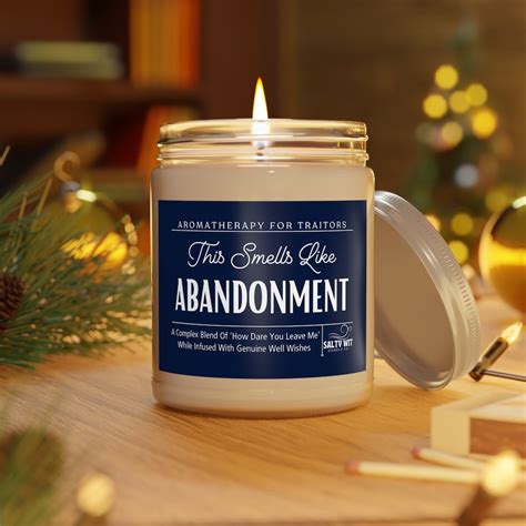 Smells Like Abandonment Candle Moving Away Gift Coworker Leaving Gifts