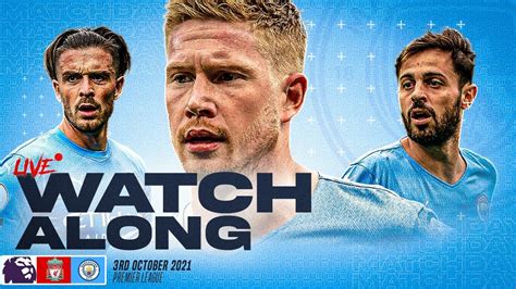 Man City Vs Liverpool Live Watchalong Youtube