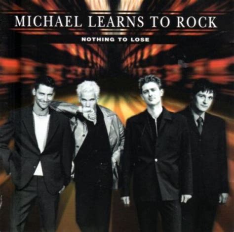 Cd D Nemark Michael Learns To Rock Mltr Nothing To Lose