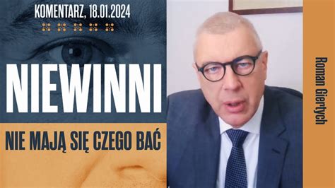 Niewinni nie mają się czego bać I Roman Giertych komentarz 18 01 2024