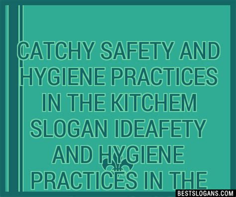 30 Catchy Safety And Hygiene Practices In The Kitchem Ideafety And