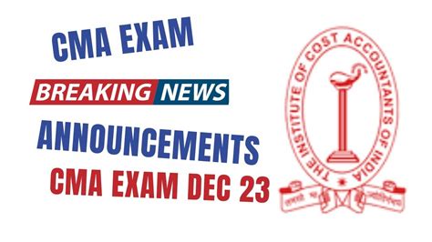 Breaking News CMA Exam December 2023 Official Announcement By ICMAI