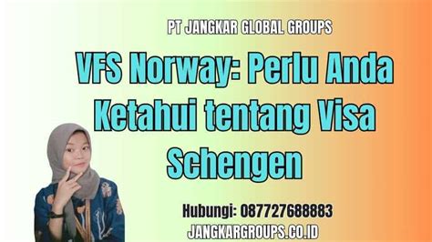 Vfs Norway Perlu Anda Ketahui Tentang Visa Schengen Jangkar Global