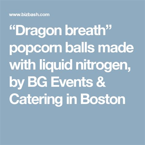 Dragon Breath” Popcorn Balls Made With Liquid Nitrogen By Bg Events