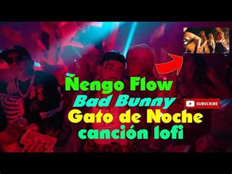 Ñengo Flow Bad Bunny Gato de Noche canción lofi feliz navidad