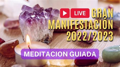 HAZ ESTO PARA MANIFESTAR TUS SUEÑOS EN 2023 meditación guiada en vivo