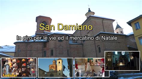 San Damiano D Asti Centro Storico E Mercatino Di Natale Piemonte