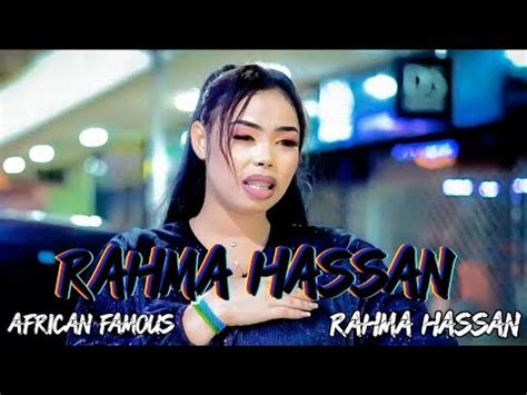 Rahma Hassan Hees Cusub Youtube