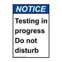 Vertical Testing In Progress Do Not Disturb Sign Ansi Notice