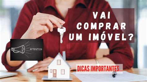 Dicas Para Comprar Um Im Vel Youtube