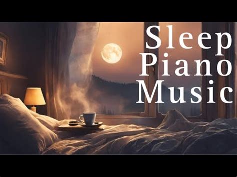 Bgm For Sleepbeautiful Piano Music That Calms The Mind Hours Music