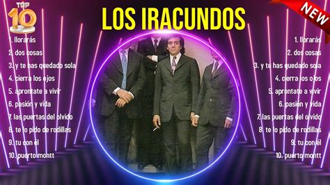 Las Mejores Canciones Del Lbum Completo De Los Iracundos Youtube