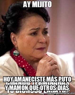 Meme Personalizado hoy amaneciste más puto y mamon que otros dias