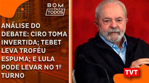 Análise do debate Ciro toma invertida Tebet leva troféu espuma e