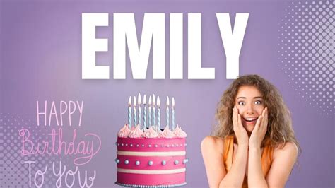 Emily Birthday Song Happy Birthday Emily Youtube