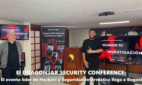 El DRAGONJAR Security Conference llega a Bogotá Noticias Súper