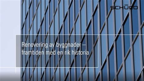 Renovering Av Byggnader Framtiden Med En Rik Historia Youtube