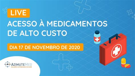 Live Acesso à Medicamentos De Alto Custo Youtube