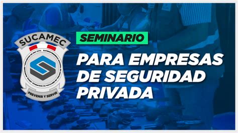 Seminario Para Empresas De Seguridad Privada Campañas