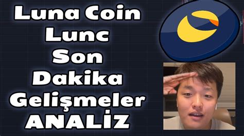 LUNA COİN LUNC KRİTİK GELİŞMELER SON DAKİKA BİTCOİN ALTCOİN lunc