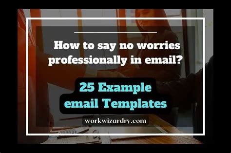 How To Say No Worries Professionally In Email 25 Example Email