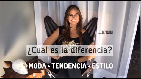 Diferencia Entre Moda Tendencia Y Estilo Youtube