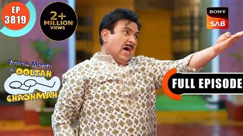 Ek Bhayanak Sapna Taarak Mehta Ka Ooltah Chashmah Ep 3819 Full