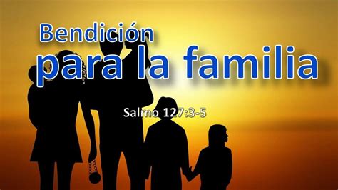 Bendición para la familia Salmo 127 3 5 YouTube