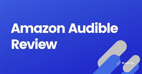 Amazon Audible Review: Unbiased Insights on Features