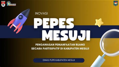 Inovasi PEPES MESUJI Pengawasan Pemanfaatan Rang Secara Partisipatif