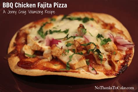 Jenny Volumizing Bbq Chicken Fajita Pizza Jenny Craig Recipes Fajita Pizza Recipes