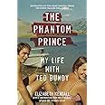 The Phantom Prince My Life With Ted Bundy Updated And Expanded