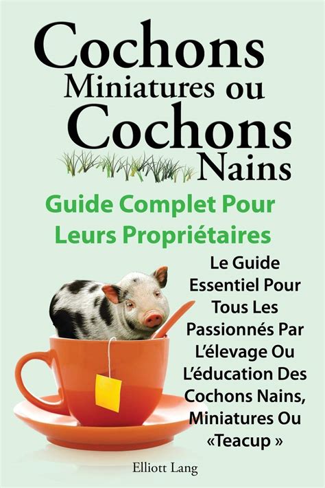 Buy Cochons Miniatures Ou Cochons Nains Le Guide Essentiel Pour Tous